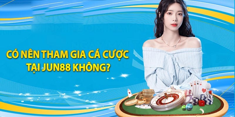 Tham gia Jun88 với những trải nghiệm giải trí trọn vẹn