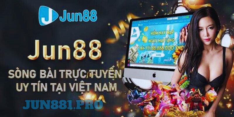 Giới thiệu Casino Jun88 được đông đảo người chơi tham gia